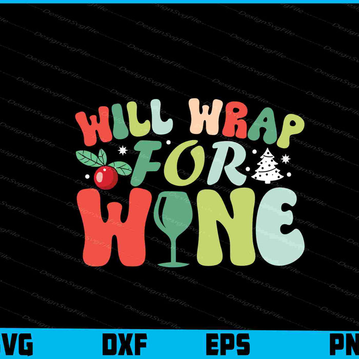 Will Wrap For Wine Christmas SVG