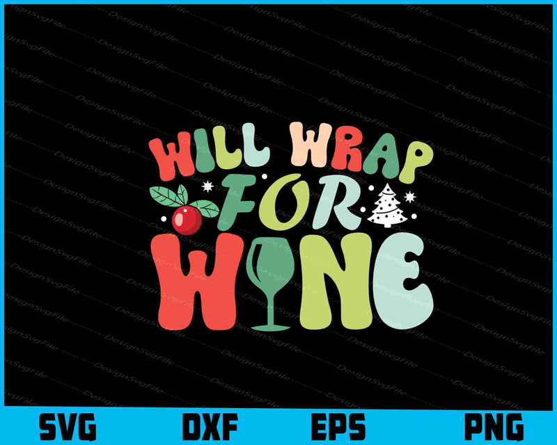 Will Wrap For Wine Christmas SVG