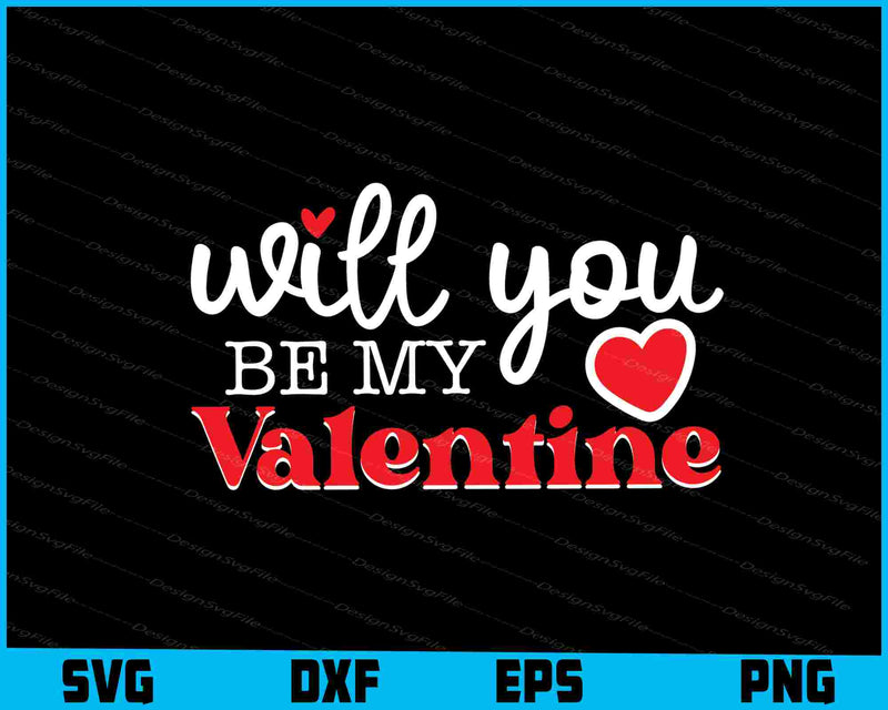 Will You Be My Valentine's Day