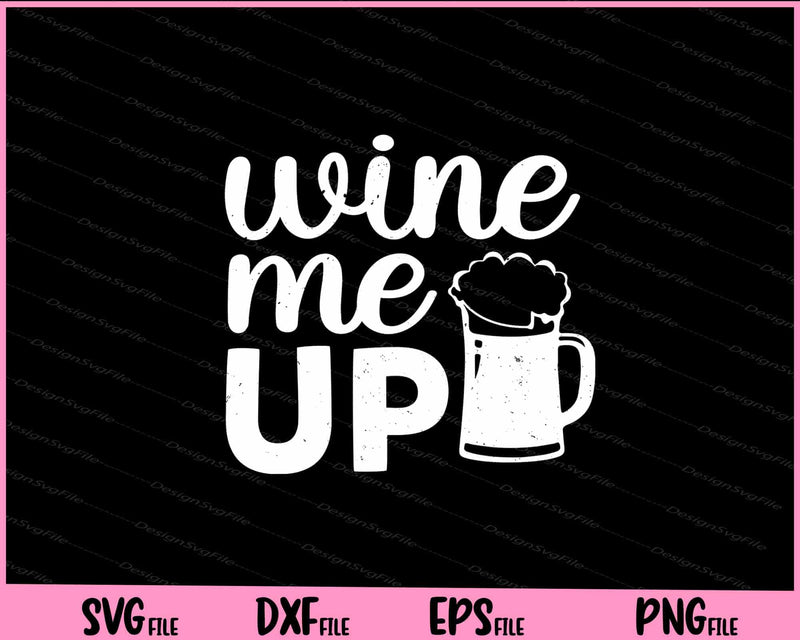 Wine Me Up svg