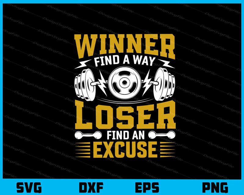 Winner Find A Way Loser Find An Excuse svg