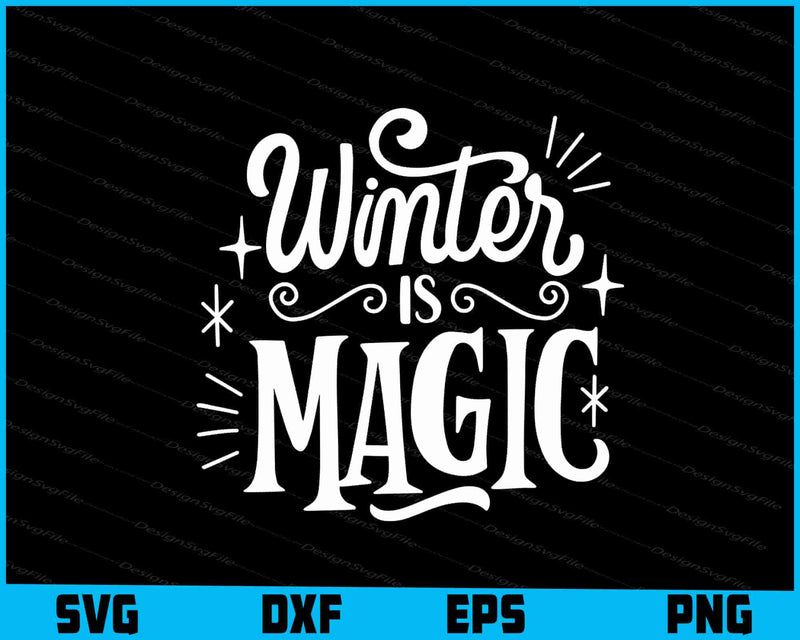 Winter Is Magic Christmas Svg png Design Cricut Printable File  - Premium Cutting Files in SVG, PNG & EPS Formats - Premium SVG Cutting Files for Crafts