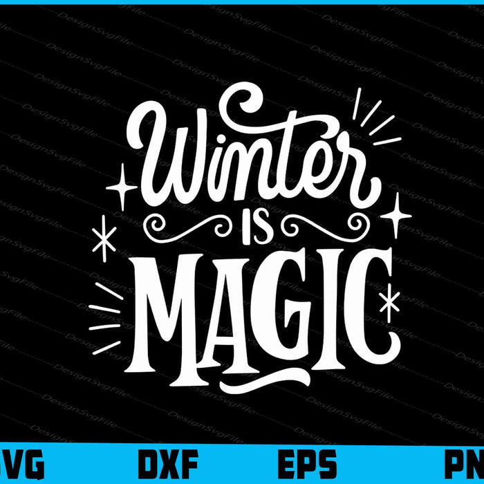 Winter Is Magic Christmas Svg png Design Cricut Printable File  - Premium Cutting Files in SVG, PNG & EPS Formats - Premium SVG Cutting Files for Crafts