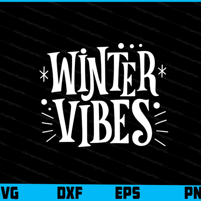 Winter Vibes Christmas Svg Dxf Png For Silhouette, Cut Files  - Premium Cutting Files in SVG, PNG & EPS Formats - Premium SVG Cutting Files for Crafts