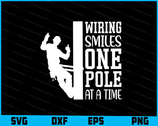 Wiring Smiles One Pole At A Time SVG, Electrical Line