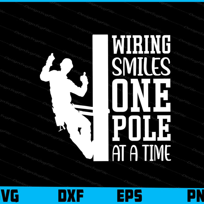 Wiring Smiles One Pole At A Time SVG, Electrical Line