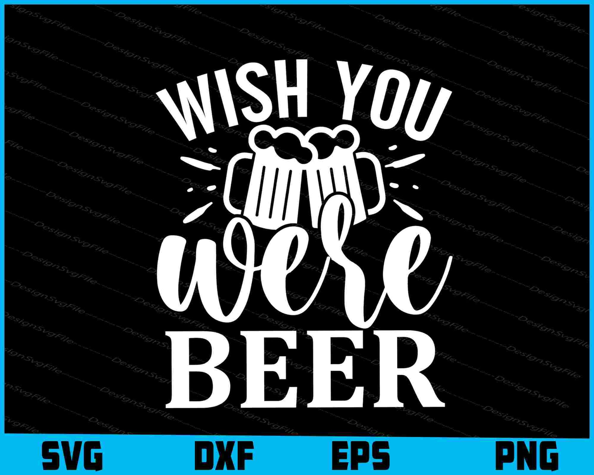 Wish You Were Beer