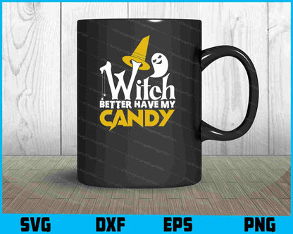 Witch Better Have My Candy Svg, Png Design, Funny Quotes cut files  - Premium Cutting Files in SVG, PNG & EPS Formats - Premium SVG Cutting Files for Crafts