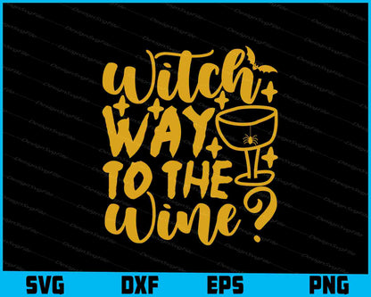 Witch Way To The Wine Svg, Png Design, Funny Quotes cut files  - Premium Cutting Files in SVG, PNG & EPS Formats - Premium SVG Cutting Files for Crafts