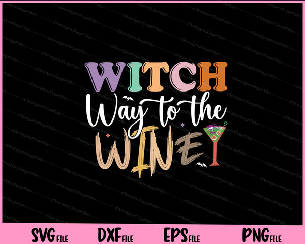 Witch Way To The Wine Halloween svg