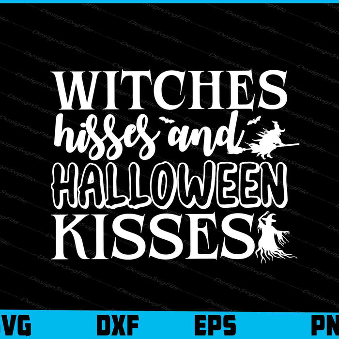 Witches Hisses Halloween Kisses