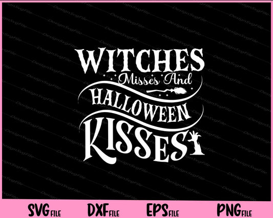 Witches misses and Halloween kisses Svg Cutting Printable Files  - Premium Cutting Files in SVG, PNG & EPS Formats - Premium SVG Cutting Files for Crafts