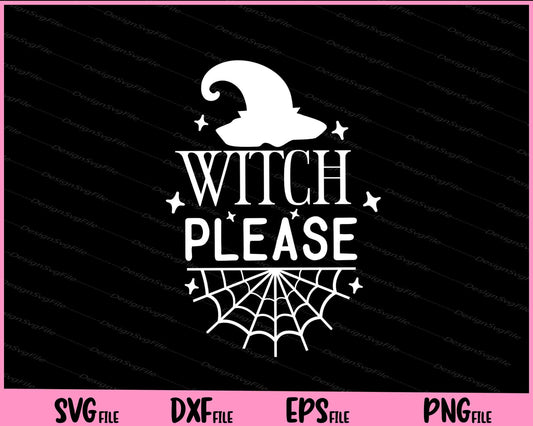 Witch please Halloween Svg Cutting Printable Files  - Premium Cutting Files in SVG, PNG & EPS Formats - Premium SVG Cutting Files for Crafts