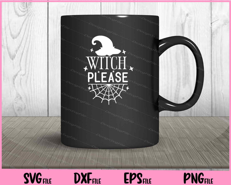 Witch please Halloween mug