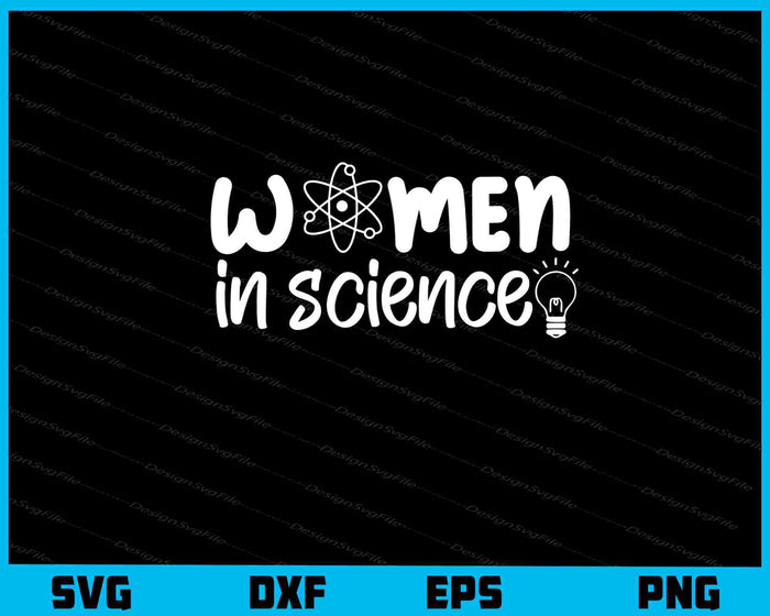 Women In Science Svg Cutting Printable File  - Premium Cutting Files in SVG, PNG & EPS Formats - Premium SVG Cutting Files for Crafts