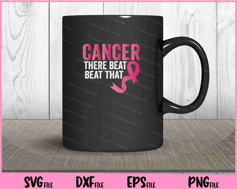 Cancer Been There Beat That Breast Cancer mug