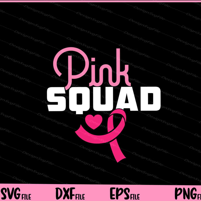 Pink Squad Breast Cancer Awareness Svg Cutting Printable Files  - Premium Cutting Files in SVG, PNG & EPS Formats - Premium SVG Cutting Files for Crafts