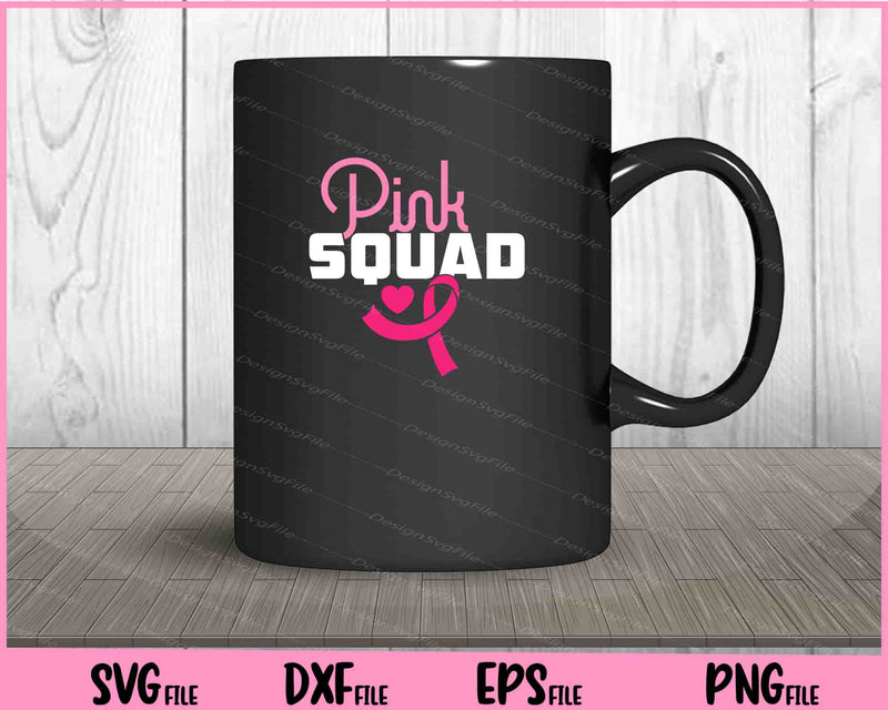Pink Squad Breast Cancer Awareness mug