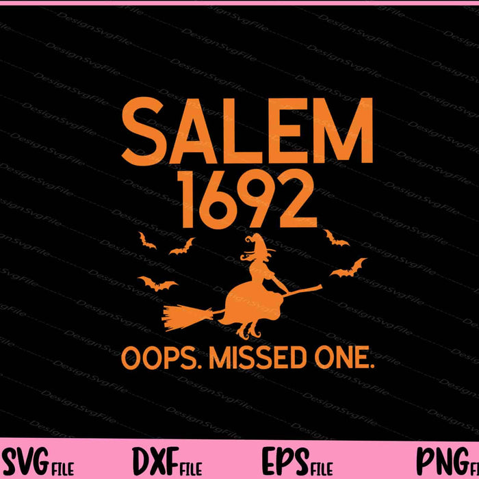 Salem Witch Trials Oops Missed One Halloween Svg Cutting Printable Files  - Premium Cutting Files in SVG, PNG & EPS Formats - Premium SVG Cutting Files for Crafts