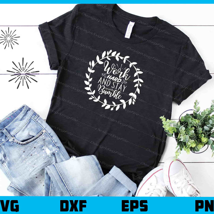 Work Hard And Stay Bumble Svg Cutting Printable File  - Premium Cutting Files in SVG, PNG & EPS Formats - Premium SVG Cutting Files for Crafts