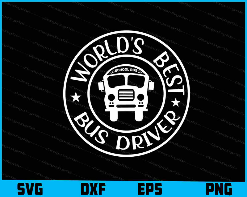 World's Best Bus Driver SVG