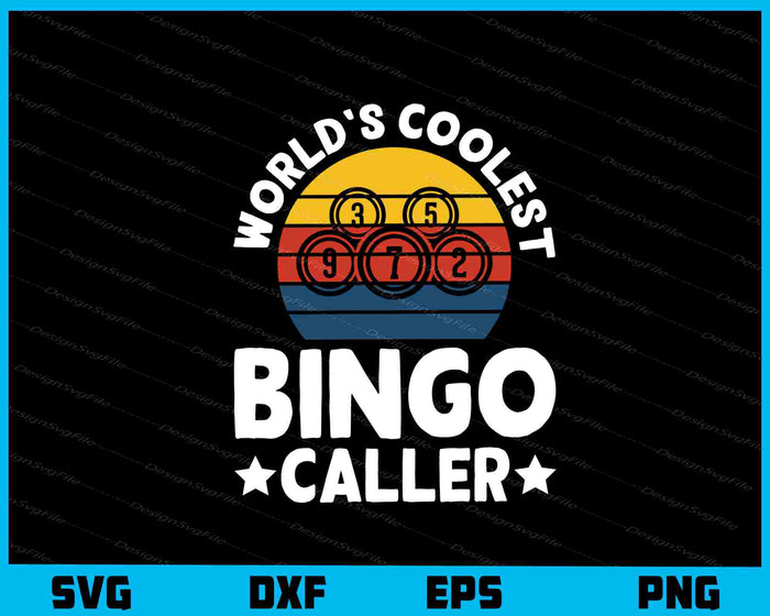 World’s Coolest Bingo Caller Vintage Svg Cutting Printable File  - Premium Cutting Files in SVG, PNG & EPS Formats - Premium SVG Cutting Files for Crafts