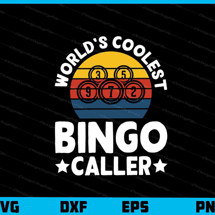 World’s Coolest Bingo Caller Vintage Svg Cutting Printable File  - Premium Cutting Files in SVG, PNG & EPS Formats - Premium SVG Cutting Files for Crafts