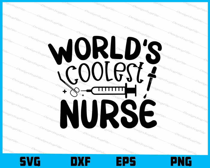 World’s Coolest Nurse SVG