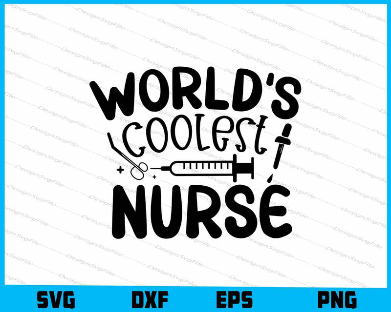 World’s Coolest Nurse SVG