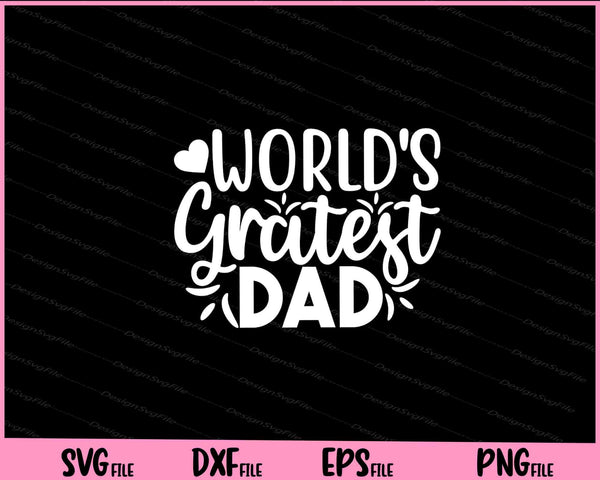 World's Greatest Dad Father's Day svg
