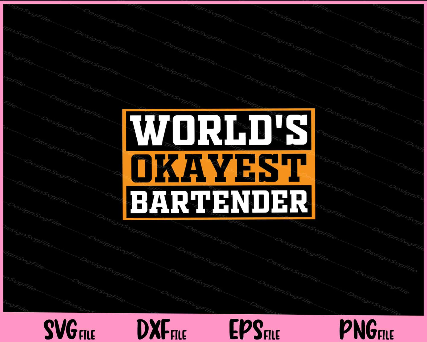 World’s Okayest Bartender Svg Cutting Printable File  - Premium Cutting Files in SVG, PNG & EPS Formats - Premium SVG Cutting Files for Crafts