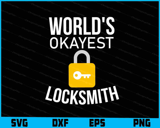 World's Okayest Locksmith SVG