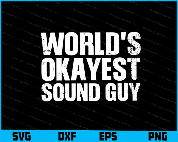 World's Okayest Sound Guy SVG