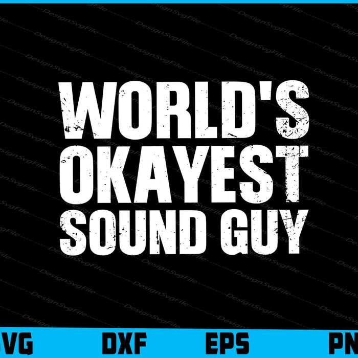World's Okayest Sound Guy SVG