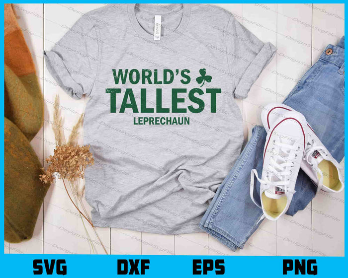 World’s Tallest Leprechaun SVG, Patrick's Day PNG