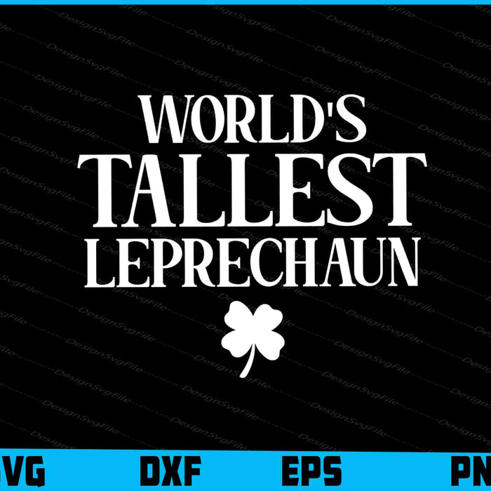 World's Tallest Leprechaun SVG, St Patrick's Day PNG