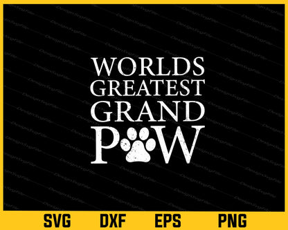 Worlds Greatest Grand Paw Svg Cutting Printable File  - Premium Cutting Files in SVG, PNG & EPS Formats - Premium SVG Cutting Files for Crafts