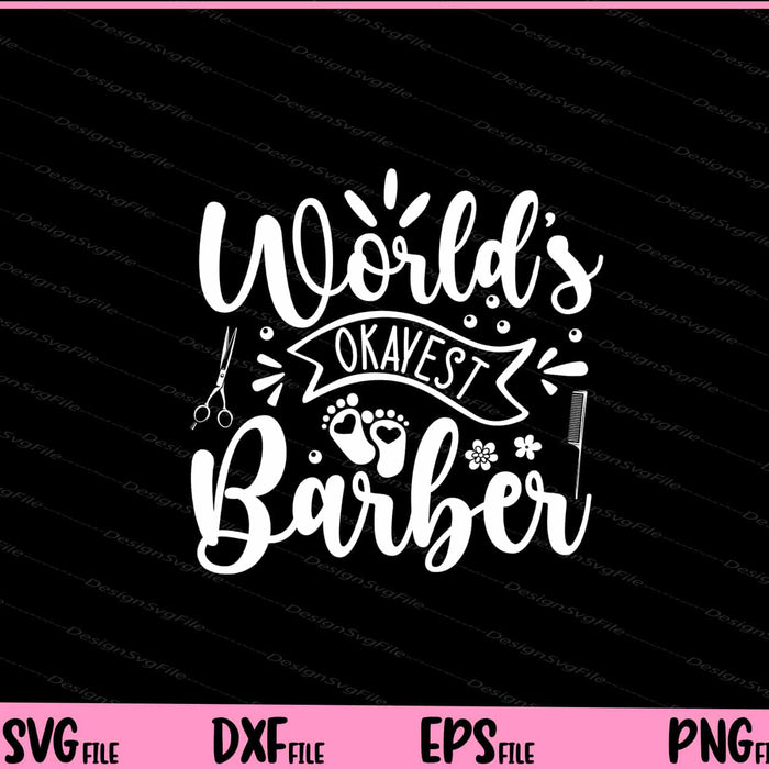 World s Okayest Barber Svg Cutting Printable File  - Premium Cutting Files in SVG, PNG & EPS Formats - Premium SVG Cutting Files for Crafts