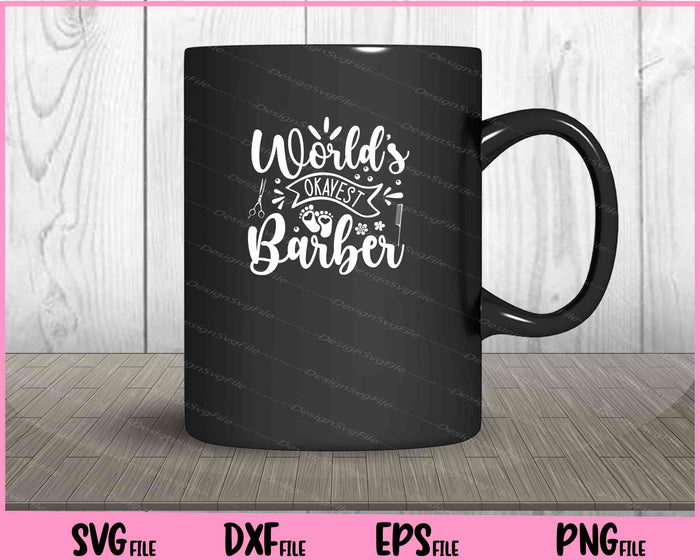 World s Okayest Barber Svg Cutting Printable File  - Premium Cutting Files in SVG, PNG & EPS Formats - Premium SVG Cutting Files for Crafts