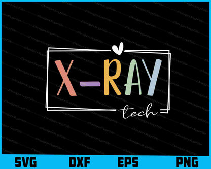 X-Ray Tech SVG, Rad Tech Shirt