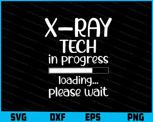 X-Ray Tech In Progress Loading Please Wait SVG