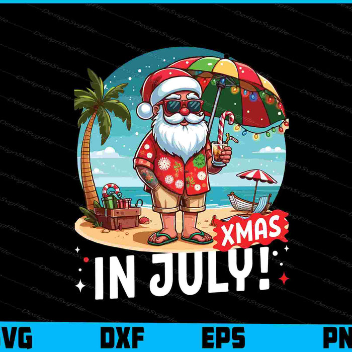 Xmas In July! Santa SVG PNG Sublimation File  - Premium Cutting Files in SVG, PNG & EPS Formats - Premium SVG Cutting Files for Crafts