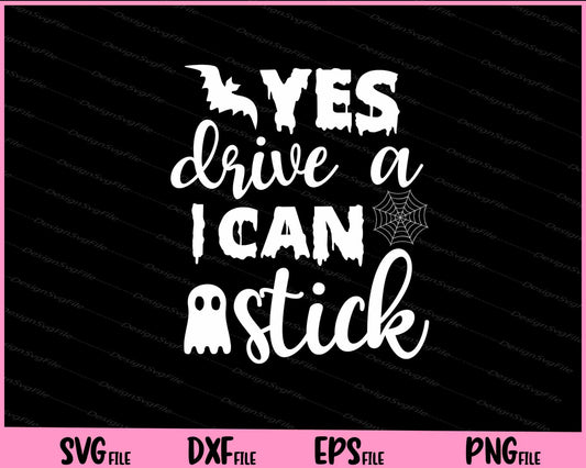 Yes Drive A Can Stick Halloween funny Svg Cutting Printable Files  - Premium Cutting Files in SVG, PNG & EPS Formats - Premium SVG Cutting Files for Crafts