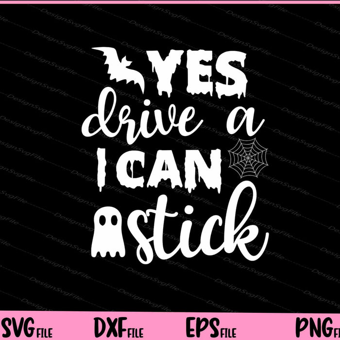 Yes Drive A Can Stick Halloween funny Svg Cutting Printable Files  - Premium Cutting Files in SVG, PNG & EPS Formats - Premium SVG Cutting Files for Crafts