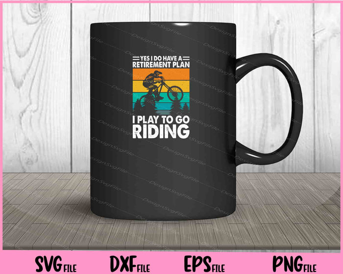Yes I Do Have A Retirement Plan I Play To Svg Cutting Printable Files  - Premium Cutting Files in SVG, PNG & EPS Formats - Premium SVG Cutting Files for Crafts