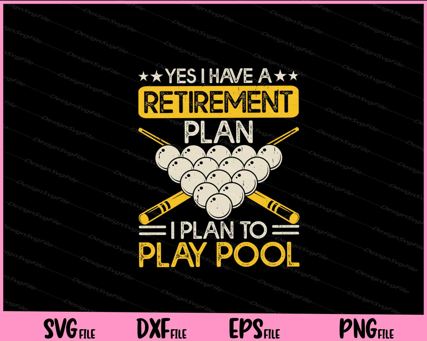 Yes I Have A Retirement Play Pool Svg Cutting Printable File  - Premium Cutting Files in SVG, PNG & EPS Formats - Premium SVG Cutting Files for Crafts