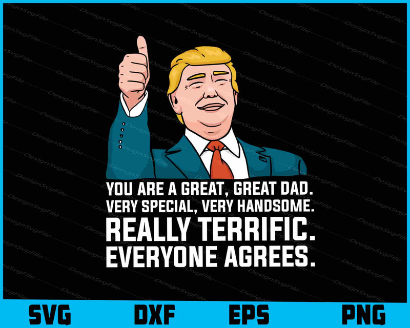 You Are A Great Great Dad Very Special Very Handsome SVG