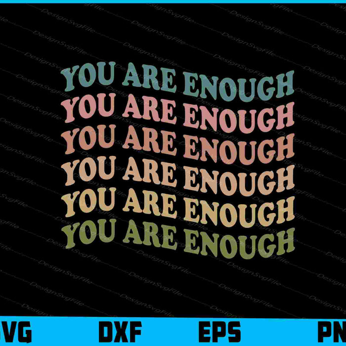 You Are Enough SVG