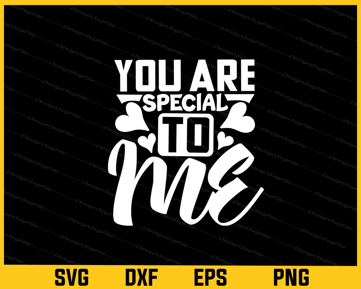 You Are Special To Me Svg Cutting Printable File  - Premium Cutting Files in SVG, PNG & EPS Formats - Premium SVG Cutting Files for Crafts