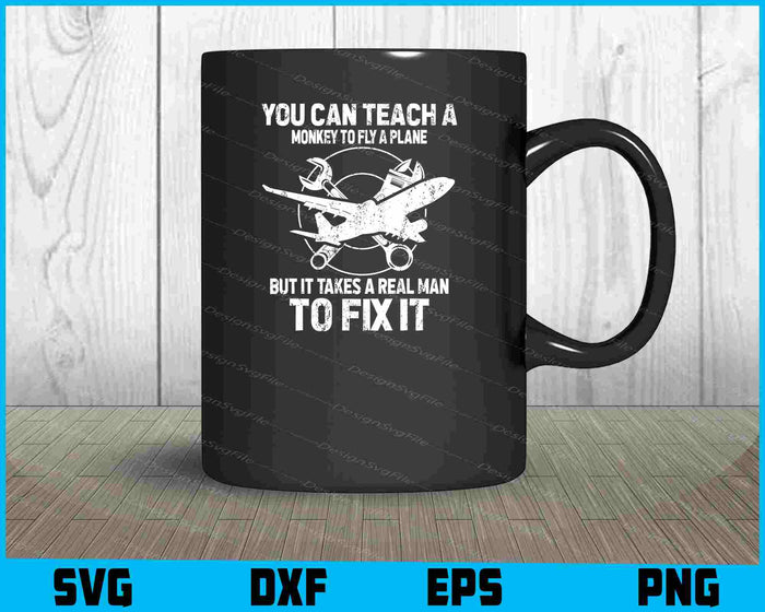 You Can Teach A Monkey To Fly A Plane SVG PNG Cutting Printable File